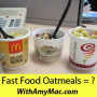 https://www.withamymac.com/news/2011/03/02/fast-food-oatmeal/