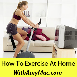 How to exercise at home